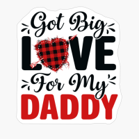 Got Big Love For My Daddy