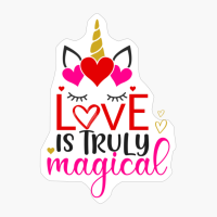Love Is Truly Magical Unicorn