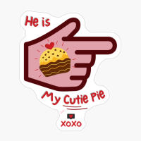 He Is My Cutie Pie XOXO