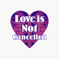 Love Is Not Cancelled #8