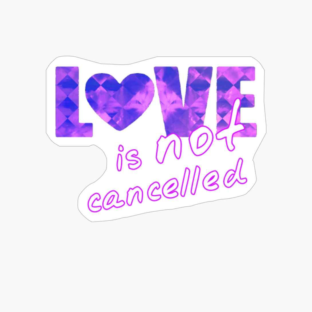 Love Is Not Cancelled #17