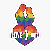 Love Is Greater Than Hate (Pride Colours): Gay Couple