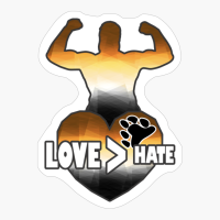 Love Is Greater Than Hate (Strong Bear Heart)