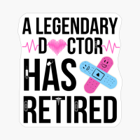 A Legendary Doctor Has Retired. Pink Heart Beats. White Version.