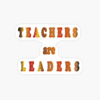 Teachers Are Leaders