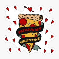 Pizza Is My Valentine, Funny Valentine Quotes