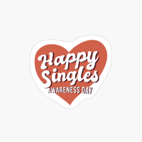 Happy Singles Awareness Day