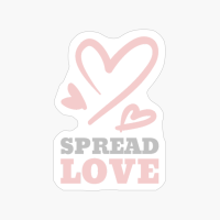 Spread Love - Cute