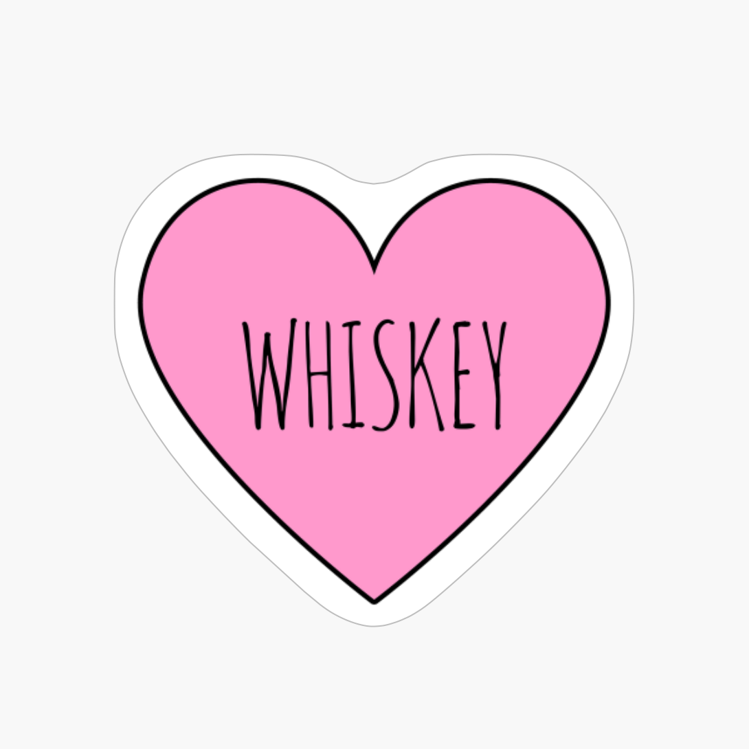 I Love Whiskey
