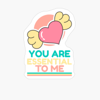 You Are Essential To Me - Happy Valentines Day Love Hearts (2021)