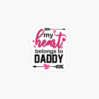 My Heart Belongs To Daddy Heart Valentines Day