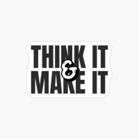 Think It And Make It - Black