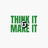 Think It And Make It - Green