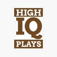 High IQ Plays - Brown