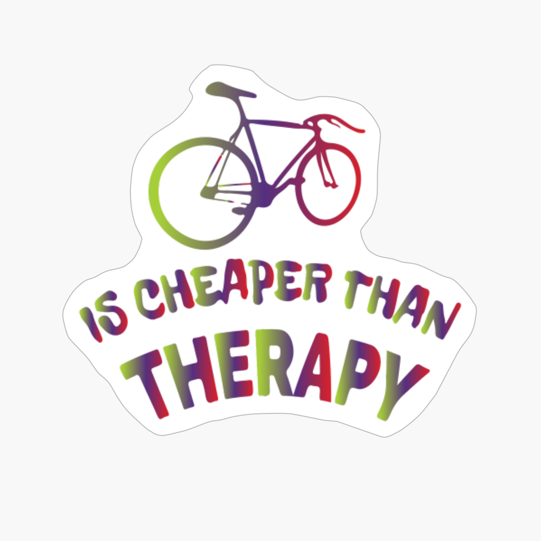 Biking Is Cheaper Than Therapy