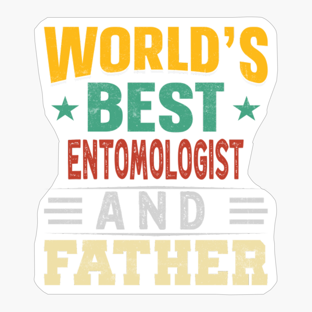 Worlds Best Entomologist And Father