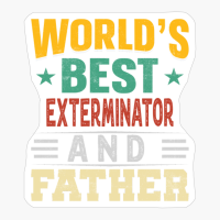 Worlds Best Exterminator And Father