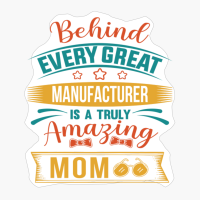 Proud Manufacturer Mom