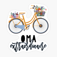 Oma Extraordinaire For Grandma With Floral Bike