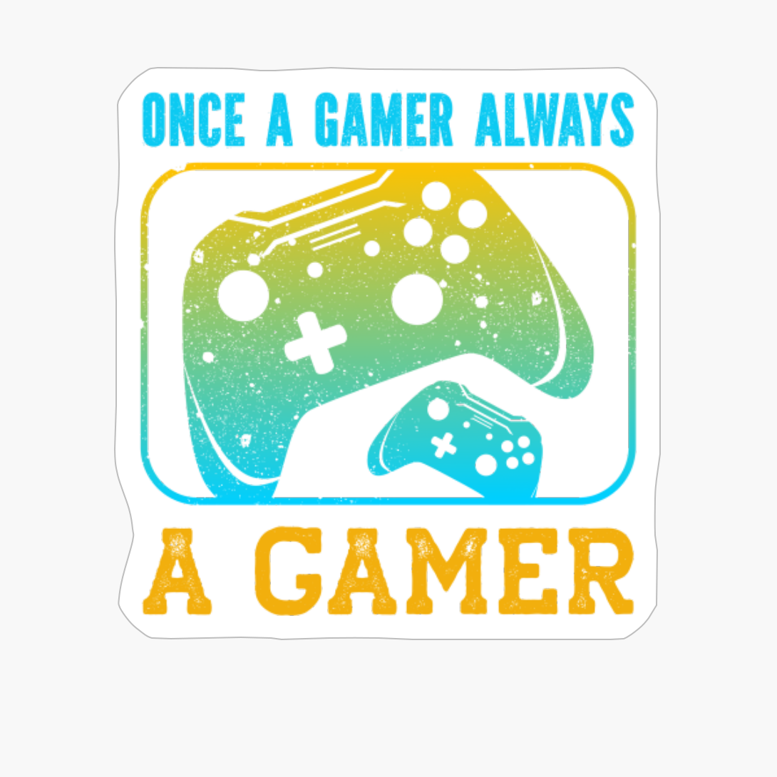 Gamers - 'Once A Gamer Always A Gamer