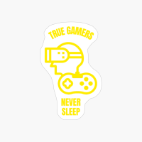 True Gamers Never Sleep