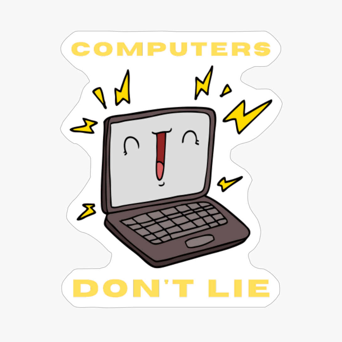 Computers Don't Lie | Quality Design