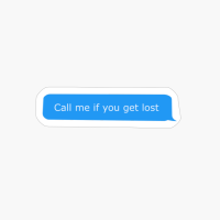 Call Me If You Get Lost X Chat Text X Messenger Cloud Txt