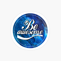 Be Awesome X Retro Quote