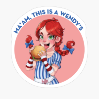 Ma'am, This Is A Wendy’s Twitter Meme Character