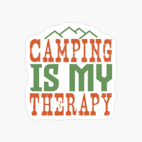 Camping Is My Therapy