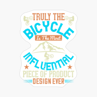 Truly The Bicycle Is The Most Influential Piece Of Product Design Ever
