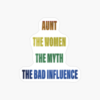Aunt The Women The Myth The Bad Influence