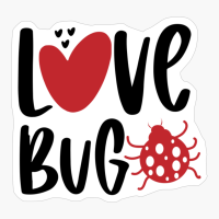 Love Bug Valentine Quote