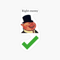 Right Enemy, The Right Enemy, Right Enemy Meme, Anti-Capitalist Meme