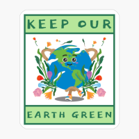 Keep Our Earth Green Earth Day - Cute
