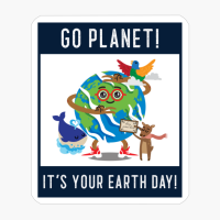 Go Planet! It&#39;s Your Earth Day! - Cute