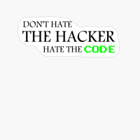 Hacking Design Don't Hate The Hacker Hate The Code