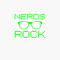 Nerds Rock Nerdy Glasses Funny Computer Geek Tech Quote