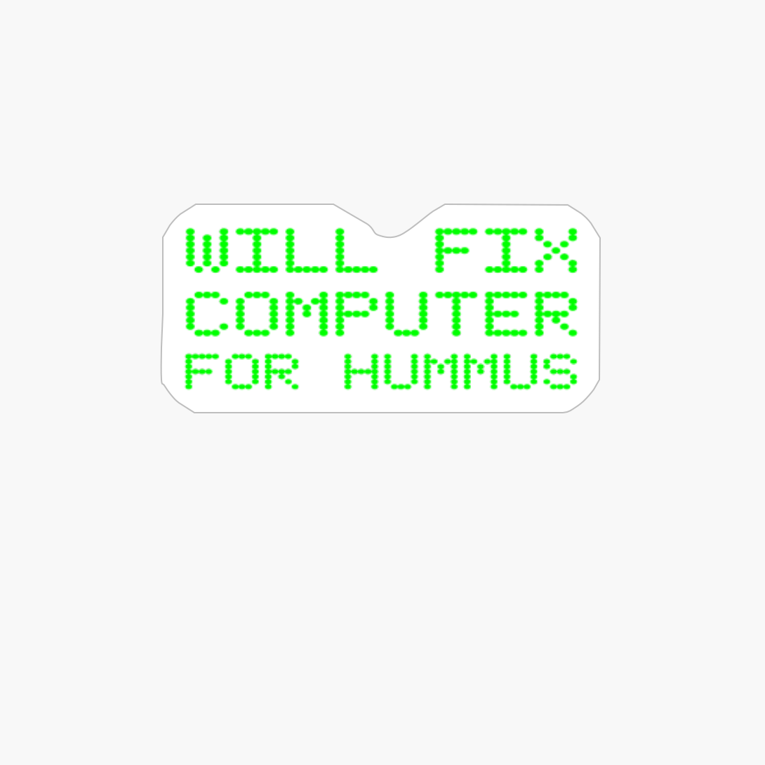 Will Fix Computer For Hummus Arab Jew Repair Technician Geek