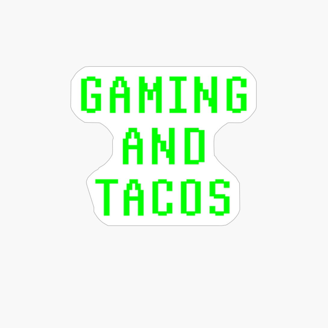Gaming And Tacos Computer Gamer Video Game Geek Nerd Gift