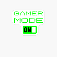Gamer Mode On Funny Video Gaming Quote Cool Slogan