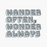 Wander Often, Wonder Always