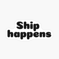 Ship HappensCopy Of Grey Design