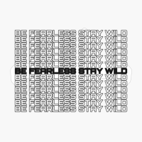 BE FEARLESS STAY WILD Text Design With Repeating Lines
