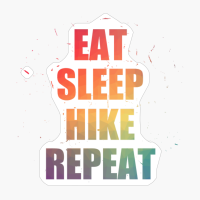 EAT SLEEP HIKE REPEAT Colorfull Text Design With Big Letters