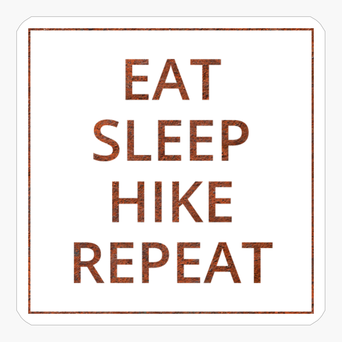 EAT SLEEP HIKE REPEAT Classic Rust Metal Dirty Square Design