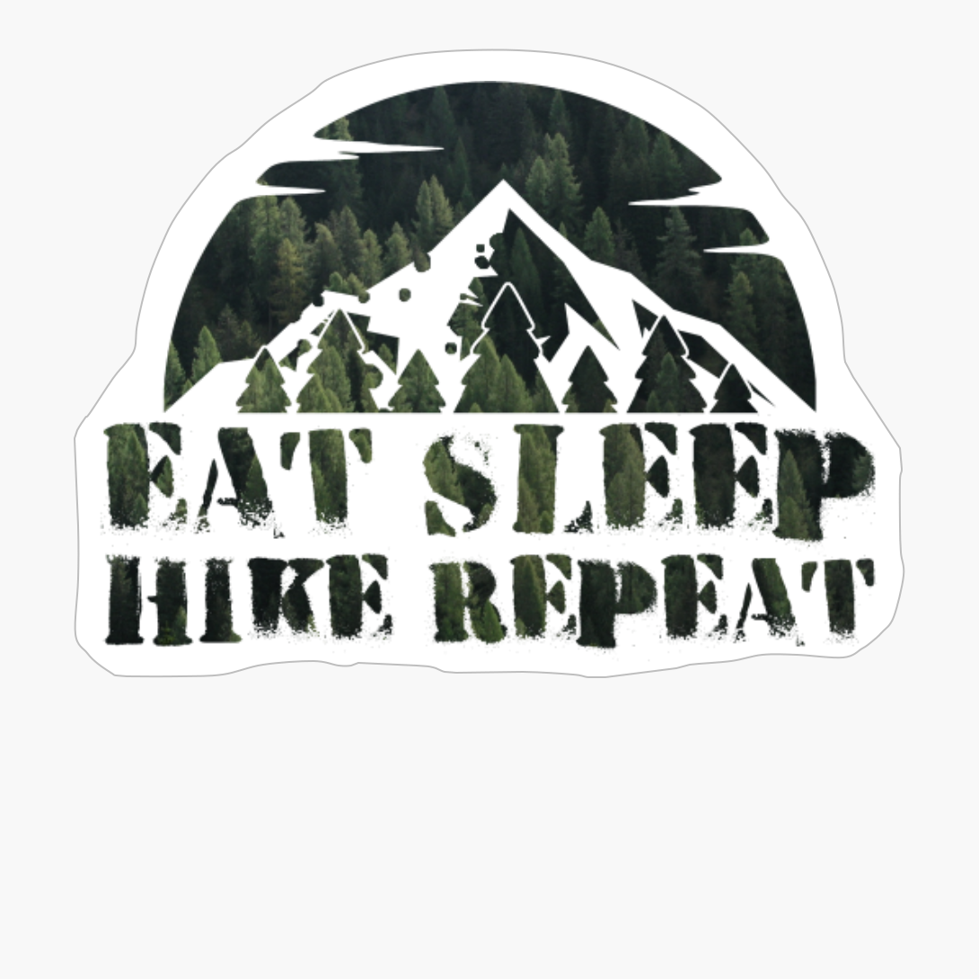 EAT SLEEP HIKE REPEAT Dark Green Forest Colors Mountain Path Sunset Design