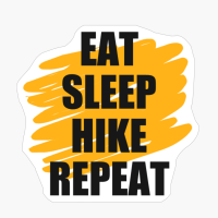 EAT SLEEP HIKE REPEAT Yellow Paint Brush Design With Straight TextCopy Of Grey Design