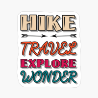 HIKE TRAVEL EXPLORE WONDER Red, Green, Yellow Text Design With Arrow