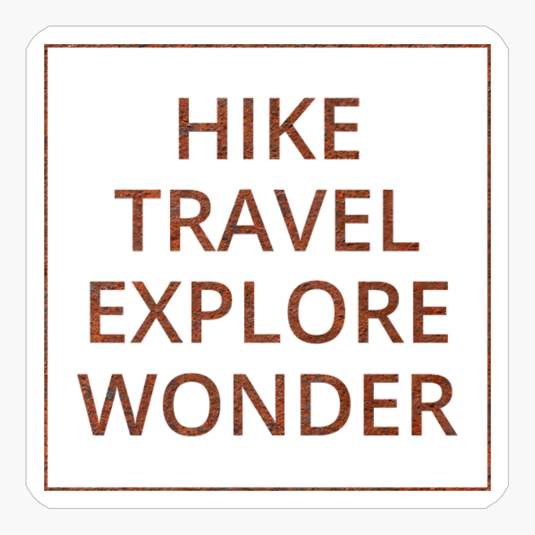 Hike Travel Explore Wonder Classic Rust Metal Dirty Square Design